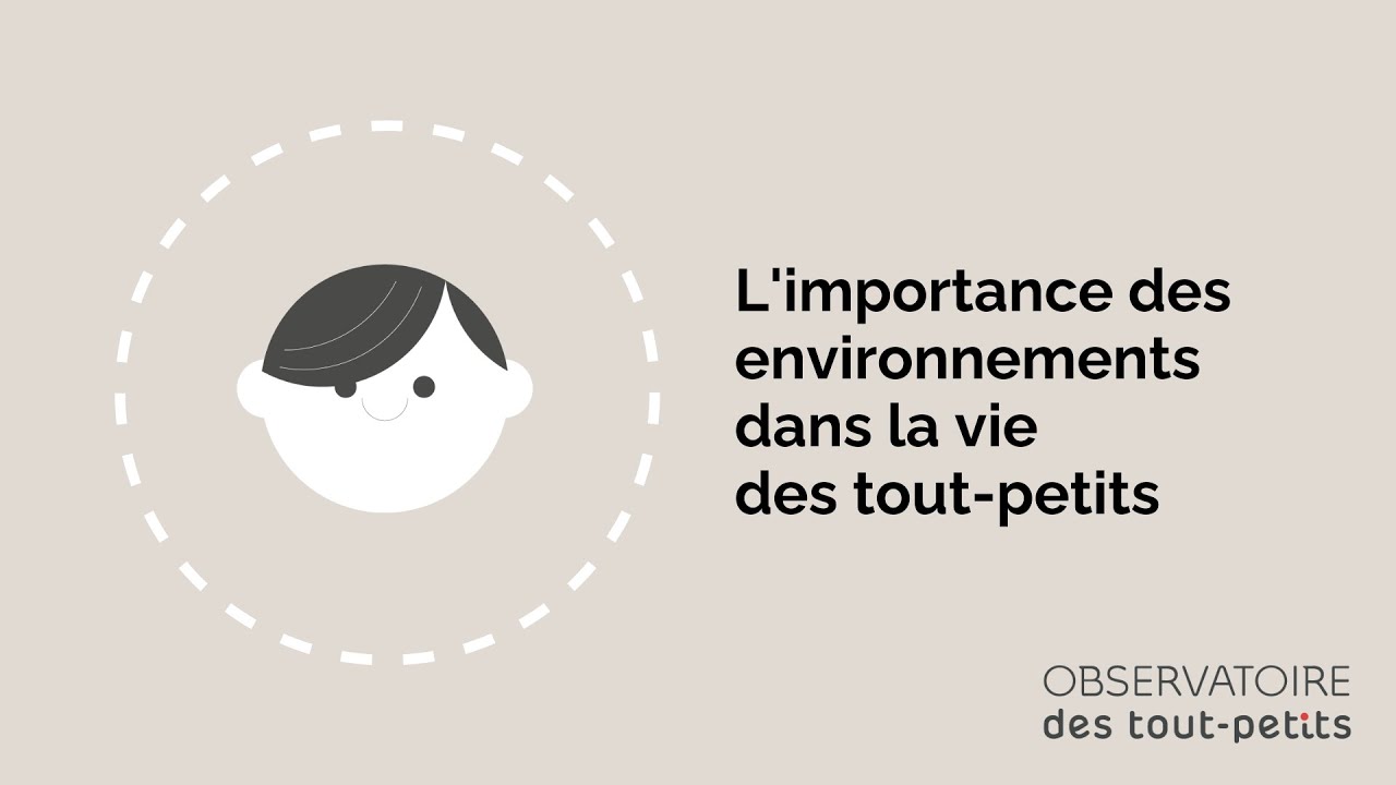 Importance Environnements Tout Petits